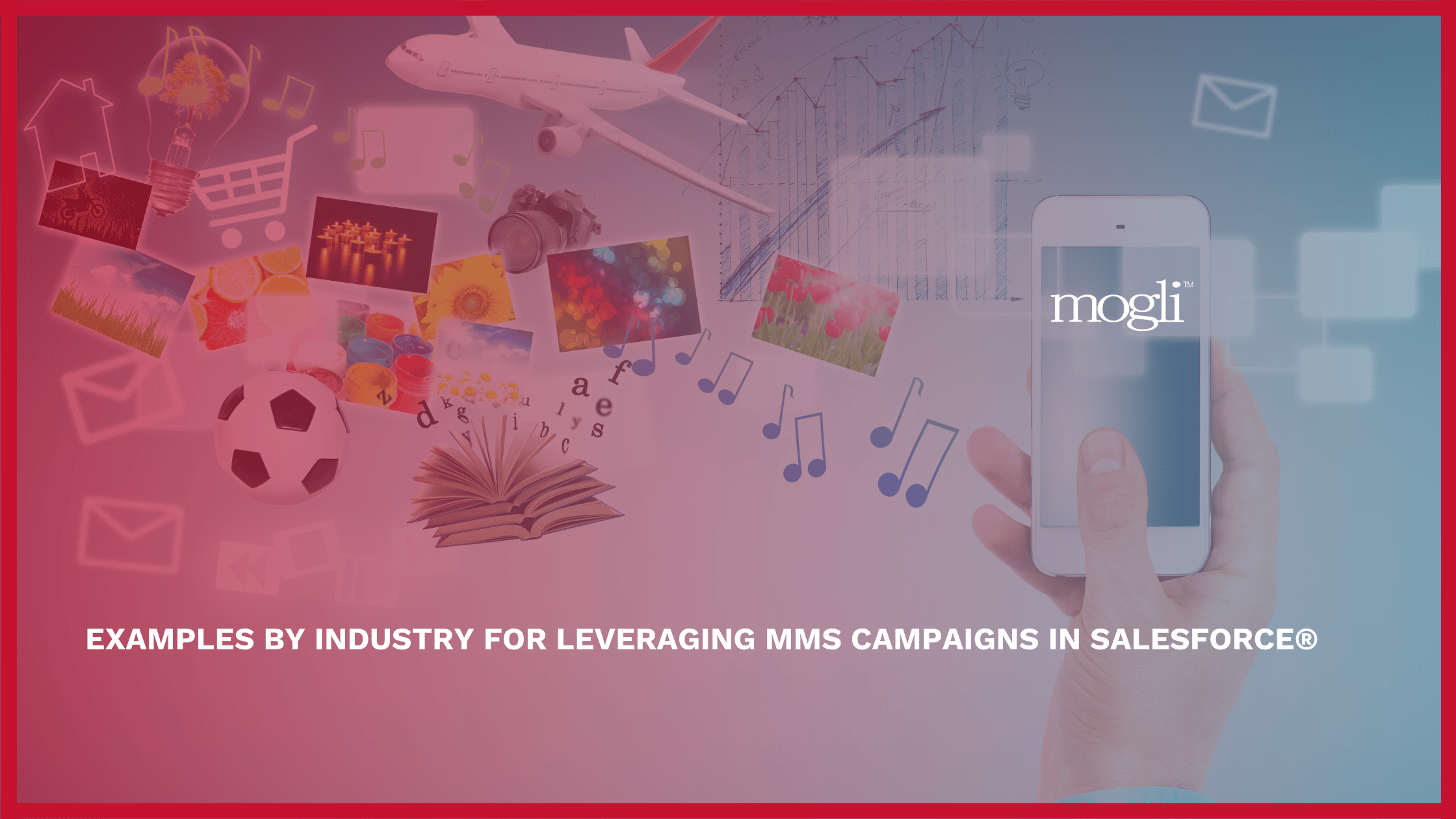 Examples Of Leveraging MMS Campaigns In Salesforce Mogli